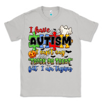 Moon Dust i have autism i can't say trick or treat Classic Tee - JahusDesignShop