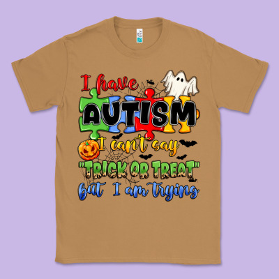I Have Autism I Can't Say Trick Or Treat Classic Tee Designed By Jahusdesignshop