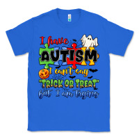 True Royal i have autism i can't say trick or treat Classic Tee - JahusDesignShop