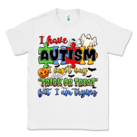 White i have autism i can't say trick or treat Classic Tee - JahusDesignShop