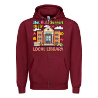 Hot Girls Support Their Local Library Zipper Hoodie | Teevron