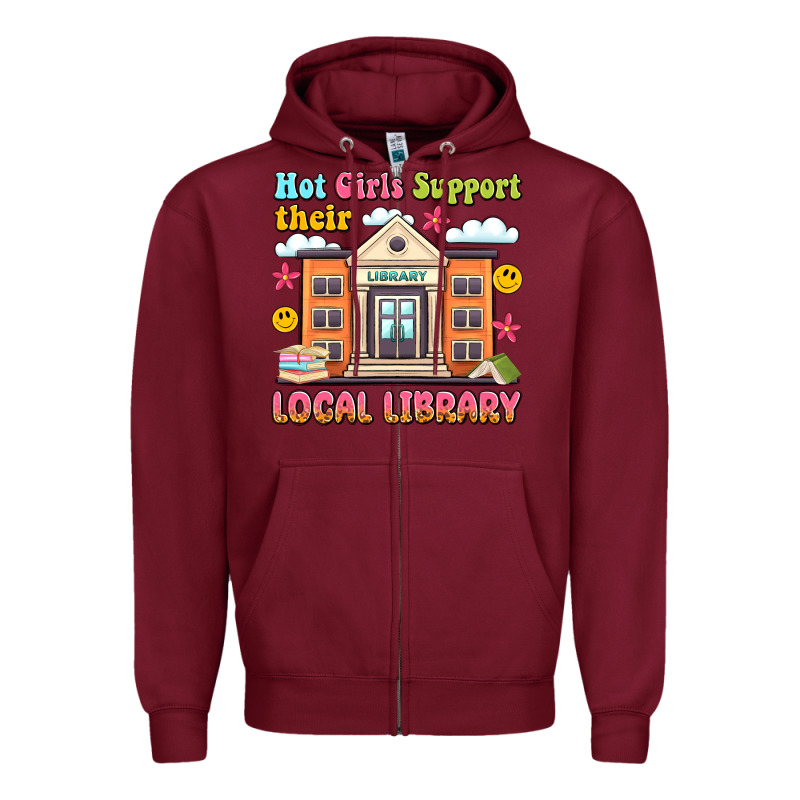 Hot Girls Support Their Local Library Zipper Hoodie by Artiststas | Teevron