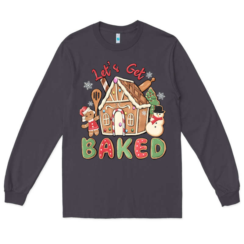 Let's Get Baked Long Sleeve Tee by MaliasSmallBusiness | Teevron