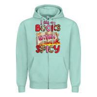 Seafoam i like my books extra spicy Zipper Hoodie - Artiststas