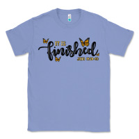Colony Blue it is finished Classic Tee - MaliasSmallBusiness