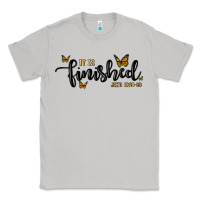 It Is Finished Classic Tee | Teevron