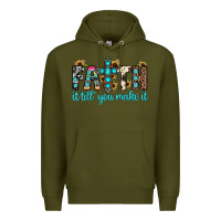 Army Green faith it till you make it Premium Hoodie - JahusDesignShop
