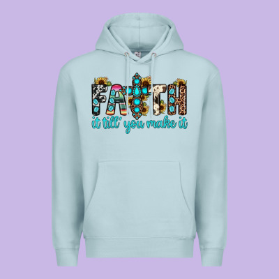 Faith It Till You Make It Premium Hoodie Designed By Jahusdesignshop