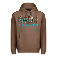 Chestnut faith it till you make it Premium Hoodie - JahusDesignShop