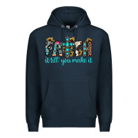 Navy faith it till you make it Premium Hoodie - JahusDesignShop