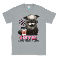 Heather Grey coffee because murder is wrong grumpy cat Classic Tee - JahusDesignShop