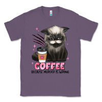 Lavender coffee because murder is wrong grumpy cat Classic Tee - JahusDesignShop