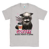 Moon Dust coffee because murder is wrong grumpy cat Classic Tee - JahusDesignShop