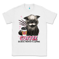 White coffee because murder is wrong grumpy cat Classic Tee - JahusDesignShop