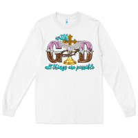 White with god all things are possible Long Sleeve Tee - NancyCooperArtShop