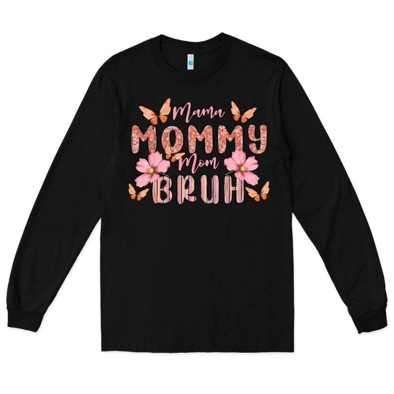 Mama Mommy Mom Bruh Long Sleeve Tee by MaliasSmallBusiness | Teevron