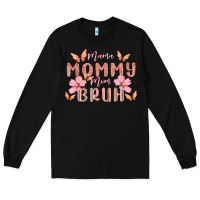 Black mama mommy mom bruh Long Sleeve Tee - MaliasSmallBusiness