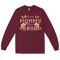 Burgundy mama mommy mom bruh Long Sleeve Tee - MaliasSmallBusiness