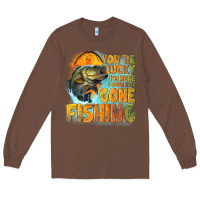 Chestnut youre lucky im here i could have gone fishing Long Sleeve Tee - NancyCooperArtShop