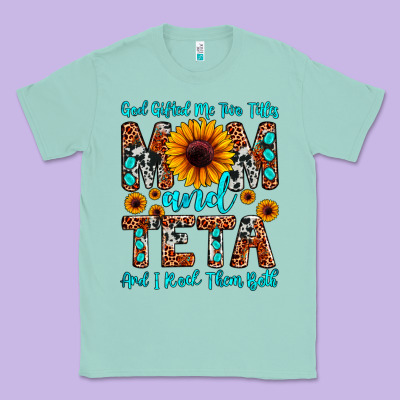 God Gifted Me Two Titles Mom And Teta And I Rock T Classic Tee Designed By Jahusdesignshop