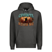 Charcoal Heather Cowboys never die Premium Hoodie - HowdyJamesFarm