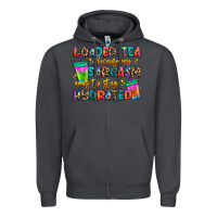 Smoke loaded tea because my sarcasm needs to stay hydrat Zipper Hoodie - Artiststas