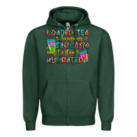 Sports Green loaded tea because my sarcasm needs to stay hydrat Zipper Hoodie - Artiststas