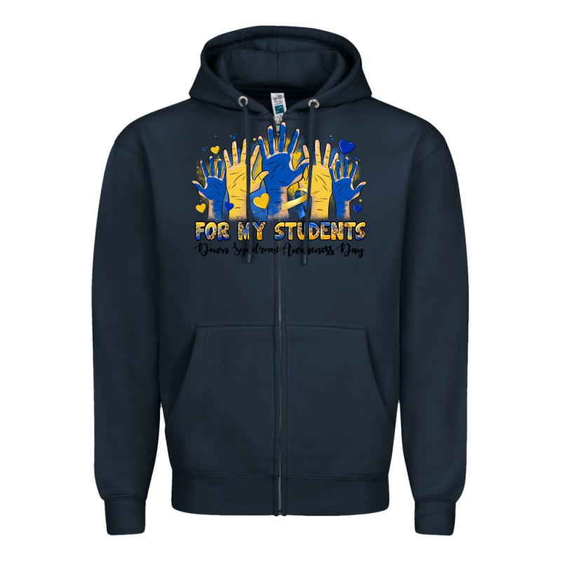 For My Students Down Syndrome Awareness Day Zipper Hoodie by Artiststas | Teevron