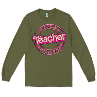 Army Green come on teacher let's go teach Long Sleeve Tee - MaliasSmallBusiness