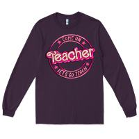 Plum come on teacher let's go teach Long Sleeve Tee - MaliasSmallBusiness
