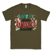 Army Green santa's favorite dance teacher Classic Tee - MaliasSmallBusiness