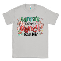 Moon Dust santa's favorite dance teacher Classic Tee - MaliasSmallBusiness