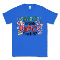 True Royal santa's favorite dance teacher Classic Tee - MaliasSmallBusiness