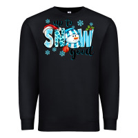 Black up to snow good Premium Sweatshirt - texasbilliewilder