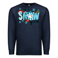 Navy up to snow good Premium Sweatshirt - texasbilliewilder