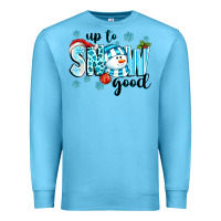 Ocean Blue up to snow good Premium Sweatshirt - texasbilliewilder