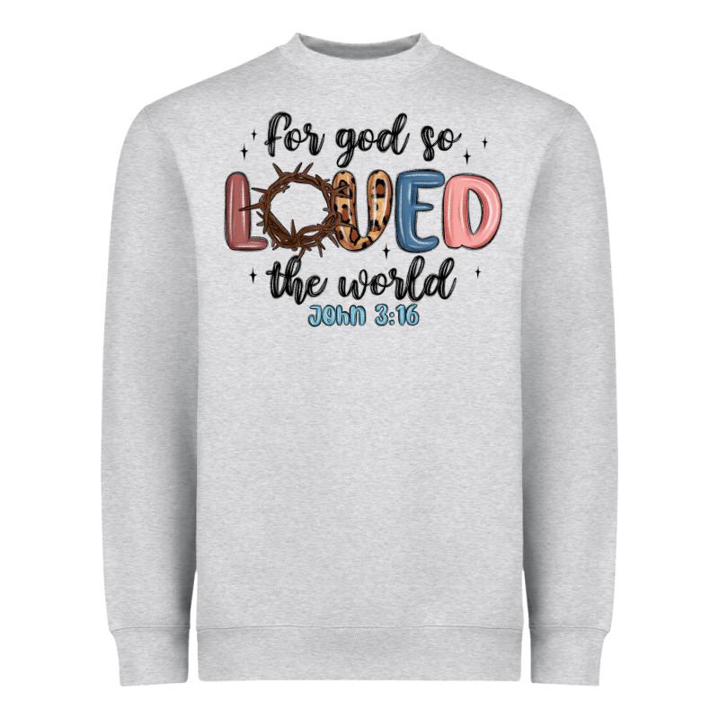 For God So Loved The World Heavyweight Sweatshirt by MaliasSmallBusiness | Teevron