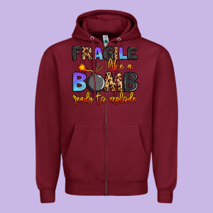 Fragile Like A Bomb Ready To Explode Zipper Hoodie Designed By Artiststas