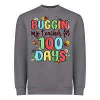 Buggin My Teacher For 100 Days Heavyweight Sweatshirt | Teevron