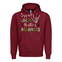 Burgundy support local hustlers and dreamers Zipper Hoodie - Artiststas