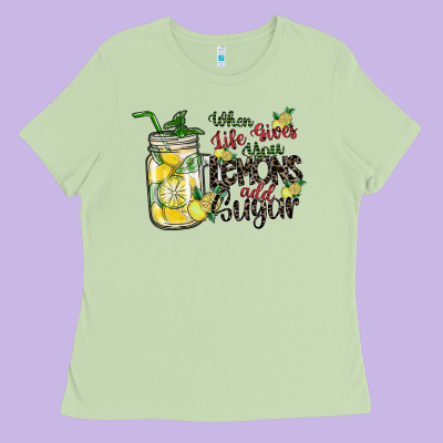 When Life Gives You Lemons Add Sugar Ladies Tee Designed By Sublimationcraftshop