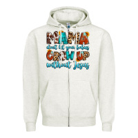 Oatmeal Heather mama dont let your babies grow up without jesus Zipper Hoodie - Artiststas