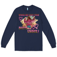Navy whose bed have youre boots been under Long Sleeve Tee - NancyCooperArtShop