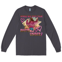 Smoke whose bed have youre boots been under Long Sleeve Tee - NancyCooperArtShop