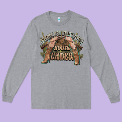 Whose Bed Have Your Boots Under Cowboy Western Long Sleeve Tee Designed By Nancycooperartshop