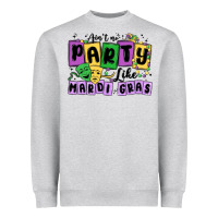 Heather Grey aint no party like mardi gras Heavyweight Sweatshirt - MaliasSmallBusiness