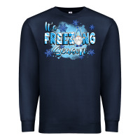 Navy it's freezing season Premium Sweatshirt - texasbilliewilder