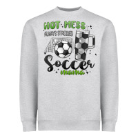 Heather Grey hot mess always stressed soccer mama stanley cup Heavyweight Sweatshirt - MaliasSmallBusiness