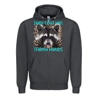 Smoke sweet but will throw hands Zipper Hoodie - Artiststas