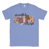 Colony Blue we walk by faith not by sight Classic Tee - MaliasSmallBusiness